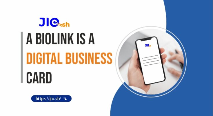 A biolink is a digital business card. (Link : https://jio.sh/)