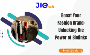 Boost Your Fashion Brand_ Unlocking the Power of Biolinks. (Link : https://jio.sh/)