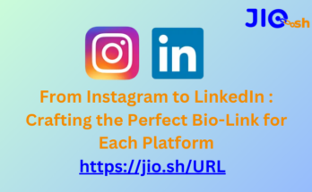 From Instagram to LinkedIn Crafting the Perfect Bio-Link for Each Platform (Link : https://jio.sh/)