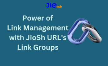 Power of Link Management with JioSh URL's Link Groups